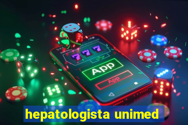 hepatologista unimed